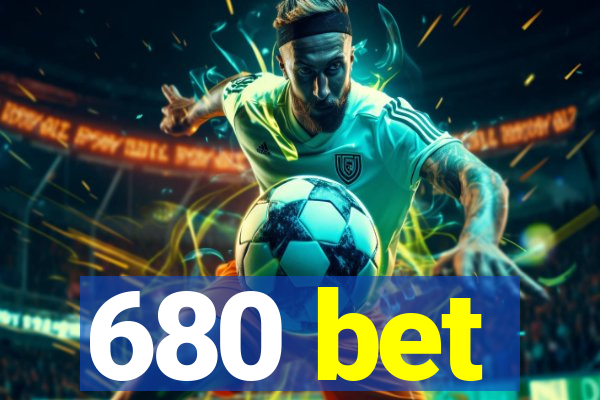 680 bet